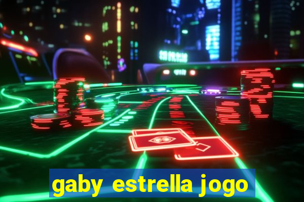 gaby estrella jogo